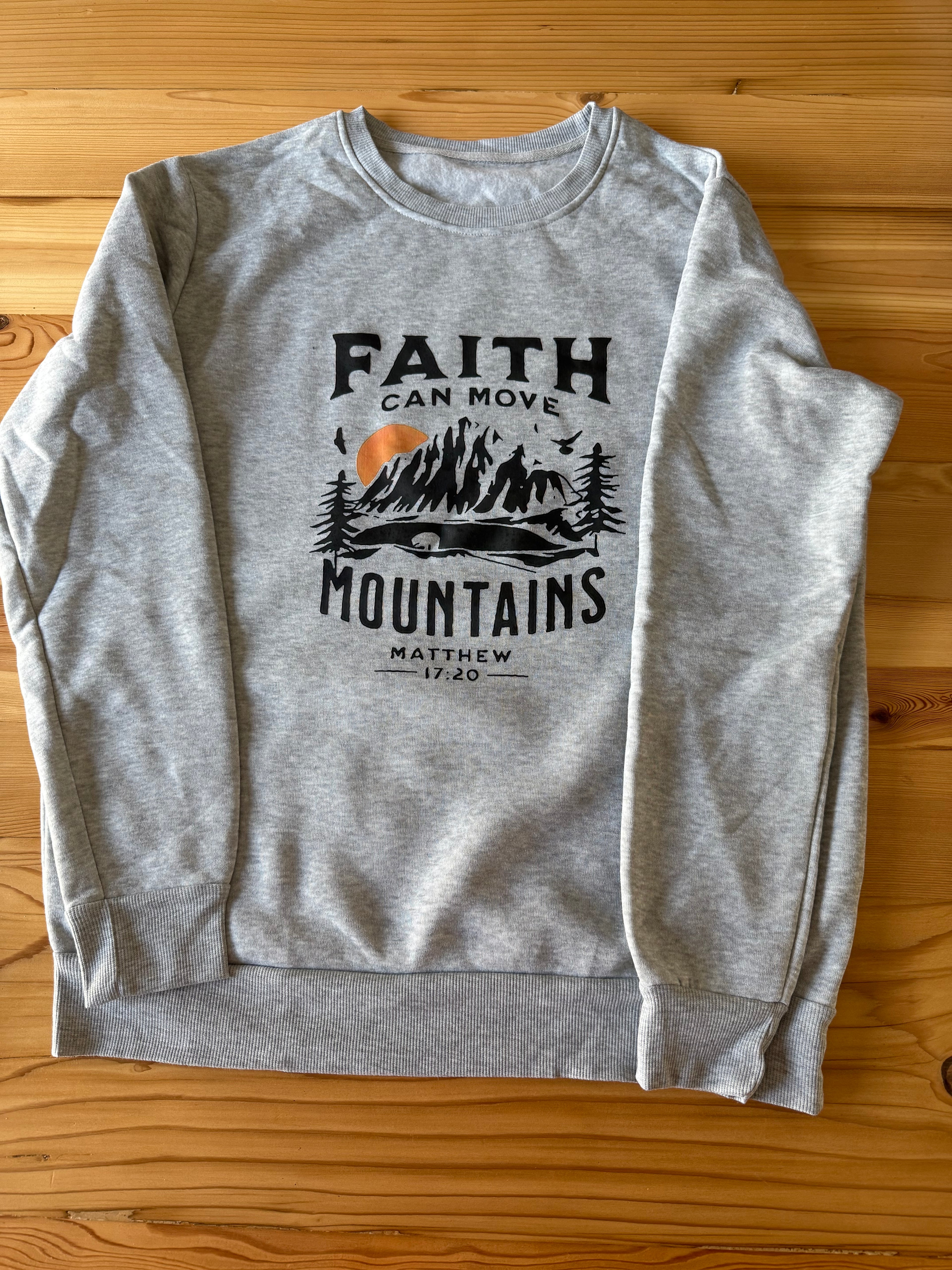 Faith Can Move Mountains Pullover